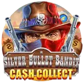 Silver Bullet Bandit: Cash Collect™